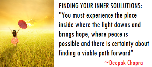 Finding your inner solutions - deepak chopra