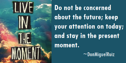 Keep your attention on today. Don Miguel Ruiz meme