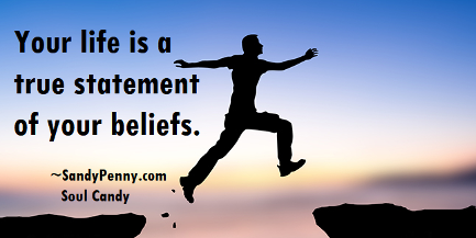 Your life is a true statement of your beliefs. meme